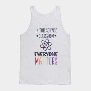 Science, Everyone Matters Tank Top